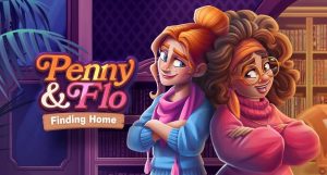 Penny und Flo Cheats für mehr Münzen, Leben und Sterne